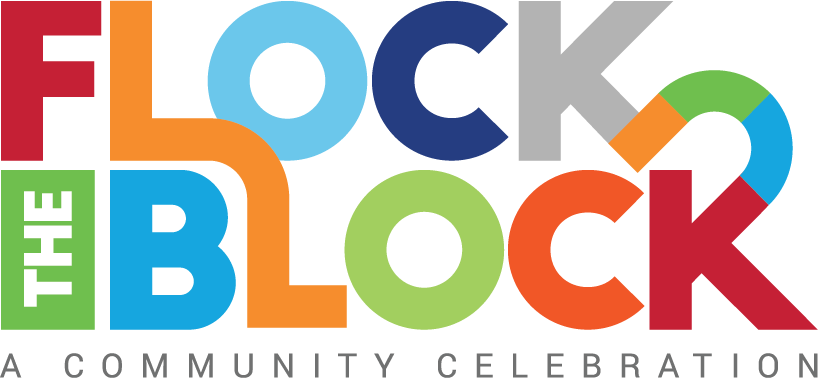 Flock the Block, A community celebration.